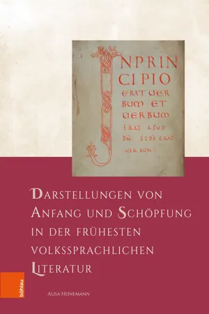 Darstellungen von Anfang und Schöpfung in der frühesten volkssprachlichen Literatur