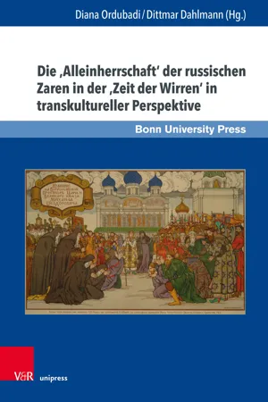 Die 'Alleinherrschaft' der russischen Zaren in der 'Zeit der Wirren' in transkultureller Perspektive