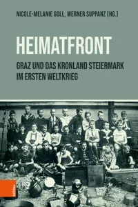 "Heimatfront" – Graz und das Kronland Steiermark im Ersten Weltkrieg_cover