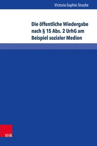 Die öffentliche Wiedergabe nach § 15 Abs. 2 UrhG am Beispiel sozialer Medien_cover