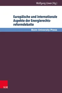 Europäische und internationale Aspekte der Energierechtsreformdebatte_cover