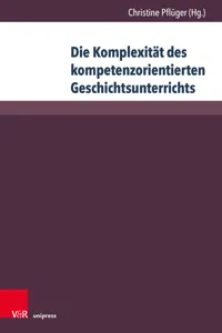 Die Komplexität des kompetenzorientierten Geschichtsunterrichts_cover