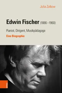 Edwin Fischer – Pianist, Dirigent, Musikpädagoge_cover