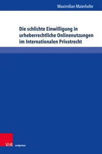 Die schlichte Einwilligung in urheberrechtliche Onlinenutzungen im Internationalen Privatrecht_cover