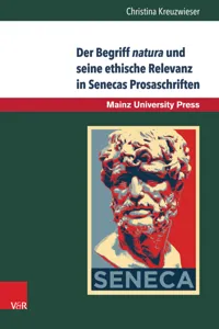 Der Begriff natura und seine ethische Relevanz in Senecas Prosaschriften_cover