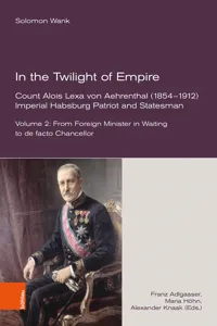 In the Twilight of Empire. Count Alois Lexa von Aehrenthal_cover