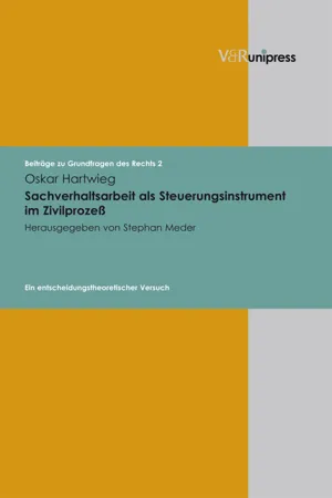 Sachverhaltsarbeit als Steuerungsinstrument im Zivilprozeß