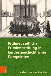 Frühneuzeitliche Friedensstiftung in landesgeschichtlicher Perspektive_cover