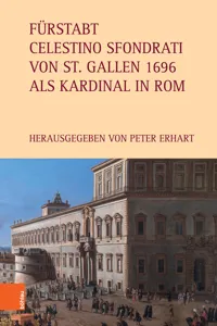 Fürstabt Celestino Sfondrati von St. Gallen 1696 als Kardinal in Rom_cover