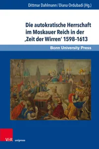 Die autokratische Herrschaft im Moskauer Reich in der 'Zeit der Wirren' 1598–1613_cover