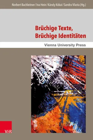 Brüchige Texte, brüchige Identitäten