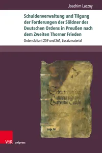 Schuldenverwaltung und Tilgung der Forderungen der Söldner des Deutschen Ordens in Preußen nach dem Zweiten Thorner Frieden_cover