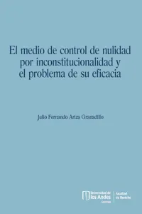 El medio de control de nulidad por inconstitucionalidad y el problema de su eficacia_cover