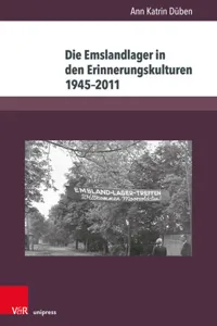 Die Emslandlager in den Erinnerungskulturen 1945–2011_cover