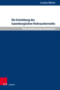 Die Entstehung des luxemburgischen Verbraucherrechts_cover