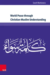 World Peace through Christian-Muslim Understanding_cover