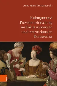 Kulturgut und Provenienzforschung im Fokus nationalen und internationalen Kunstrechts_cover