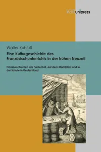 Eine Kulturgeschichte des Französischunterrichts in der frühen Neuzeit_cover