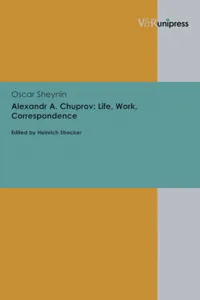 Alexandr A. Chuprov: Life, Work, Correspondence_cover