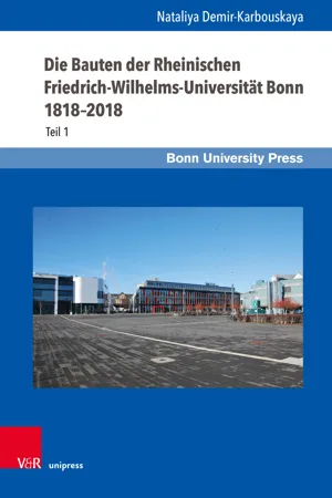 Die Bauten der Rheinischen Friedrich-Wilhelms-Universität Bonn 1818–2018