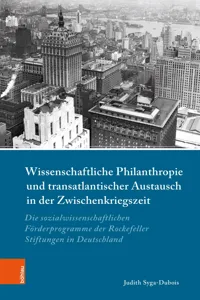 Wissenschaftliche Philanthropie und transatlantischer Austausch in der Zwischenkriegszeit_cover