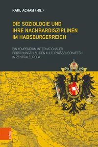 Die Soziologie und ihre Nachbardisziplinen im Habsburgerreich_cover