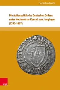 Die Außenpolitik des Deutschen Ordens unter Hochmeister Konrad von Jungingen_cover