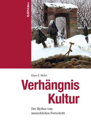 Verhängnis Kultur