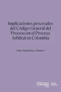 Implicaciones procesales del Código General del Proceso en el proceso arbitral en Colombia_cover