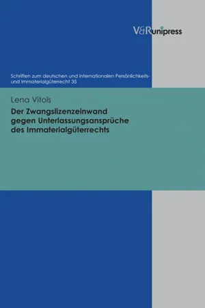 Der Zwangslizenzeinwand gegen Unterlassungsansprüche des Immaterialgüterrechts