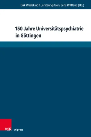 150 Jahre Universitätspsychiatrie in Göttingen