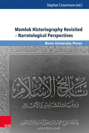 Mamluk Historiography Revisited – Narratological Perspectives