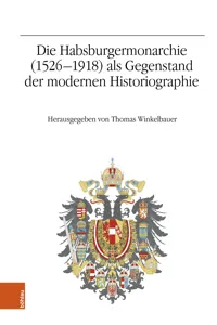 Die Habsburgermonarchie als Gegenstand der modernen Historiographie_cover