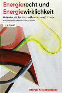 Energierecht & Energiewirklichkeit: Ein Handbuch für Ausbildung und Praxis nicht nur für Juristen_cover