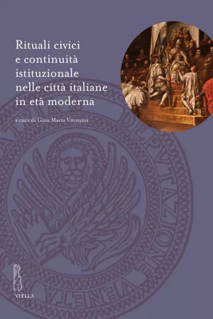 Rituali civici e continuità istituzionale nelle città italiane in età moderna