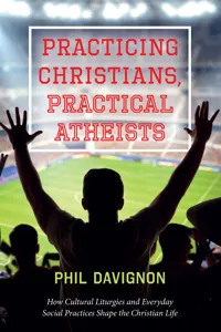 Practicing Christians, Practical Atheists_cover