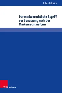 Der markenrechtliche Begriff der Benutzung nach der Markenrechtsreform_cover