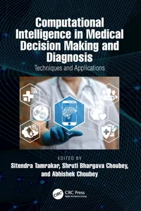Computational Intelligence in Medical Decision Making and Diagnosis_cover
