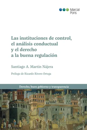 Las instituciones de control, el análisis conductual y el derecho a la buena regulación