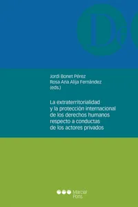 La extraterritorialidad y la protección internacional de los derechos humanos respecto a conductas de los actores privados_cover