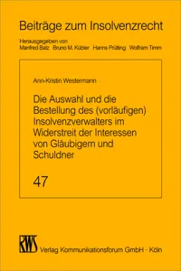 Die Auswahl und die Bestellung des Insolvenzverwalters im Widerstreit der Interessen von Gläubigern und Schuldner_cover