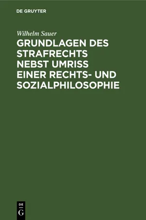 Grundlagen des Strafrechts nebst Umriß einer Rechts- und Sozialphilosophie