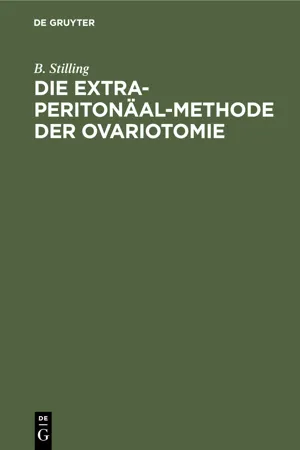 Die Extra-Peritonäal-Methode der Ovariotomie