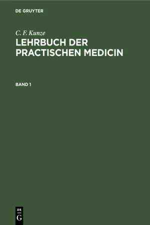 C. F. Kunze: Lehrbuch der practischen Medicin. Band 1