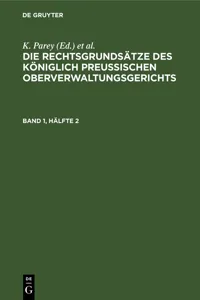 Die Rechtsgrundsätze des Königlich Preussischen Oberverwaltungsgerichts. Band 1, Hälfte 2_cover