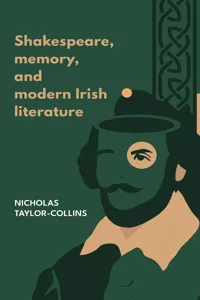 Shakespeare, memory, and modern Irish literature_cover