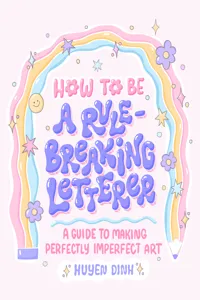 How to Be a Rule-Breaking Letterer_cover