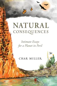 Natural Consequences: Intimate Essays for a Planet in Peril_cover