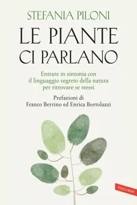 Le piante ci parlano. Entrare in sintonia con il linguaggio segreto della natura per ritrovare se stessi_cover