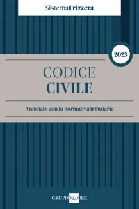 Codice civile 2023 Annotato con la normativa tributaria - Sistema Frizzera_cover